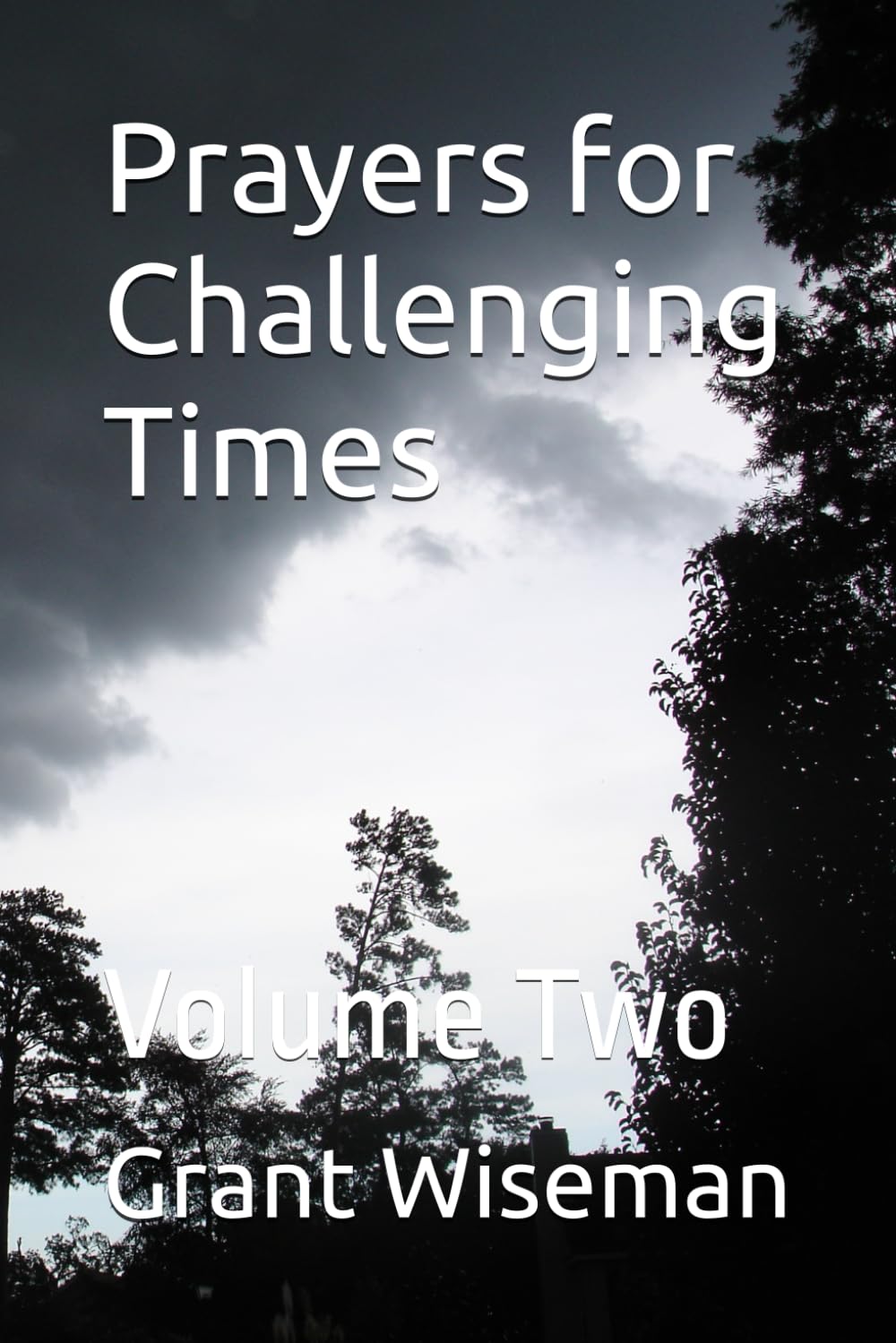 Prayers for Challenging Times: Volume Two