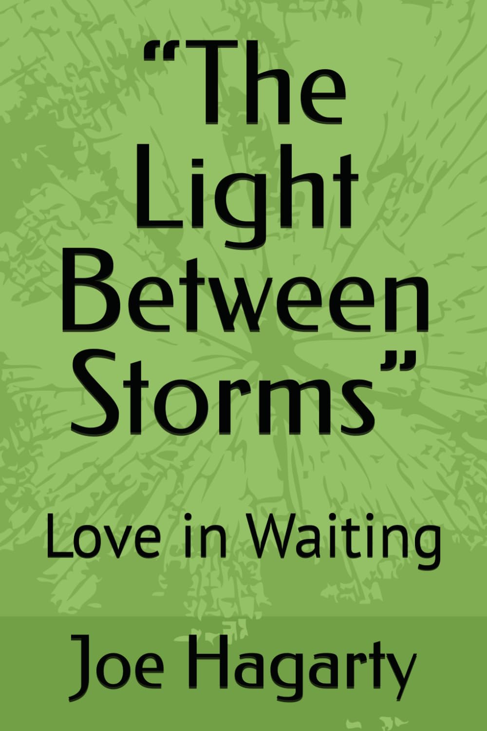 “The Light Between Storms”: Love in Waiting