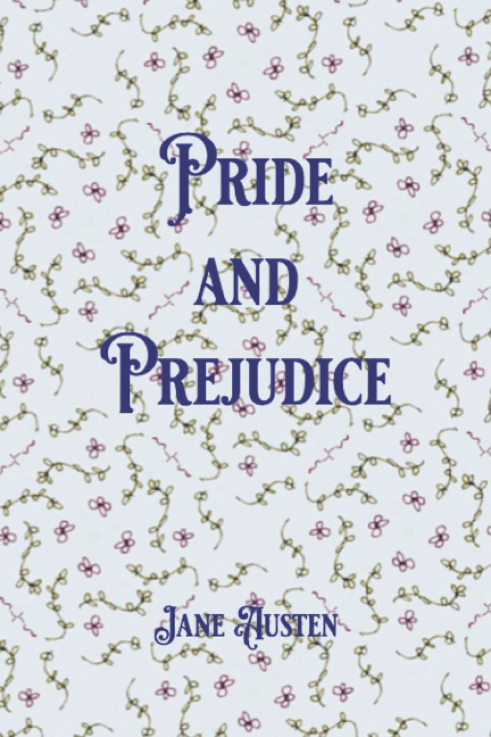 Independently published PRIDE AND PREJUDICE