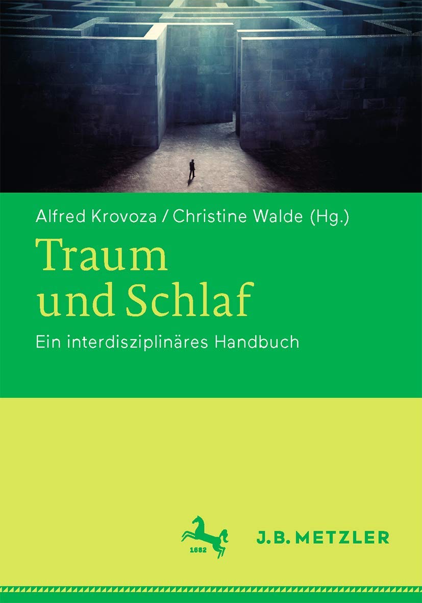 Traum und Schlaf: Ein interdisziplinäres Handbuch