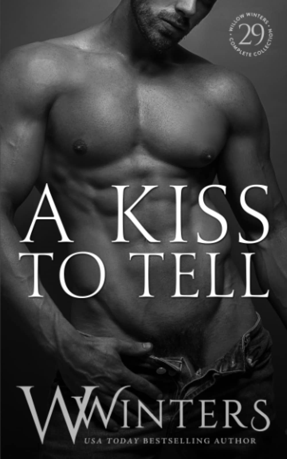 A Kiss To Tell: 29 (The Sexy Series)