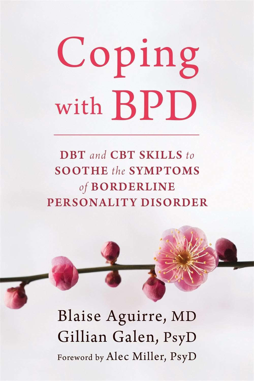 NEW HARBINGER Coping with BPD: DBT and CBT Skills to Soothe the Symptoms of Borderline Personality Disorder Paperback – Big Book, 31 December 2015
