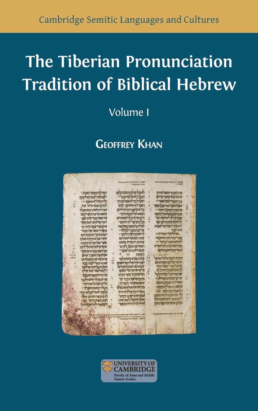 The Tiberian Pronunciation Tradition of Biblical Hebrew, Volume 1 (Semitic Languages and Cultures)