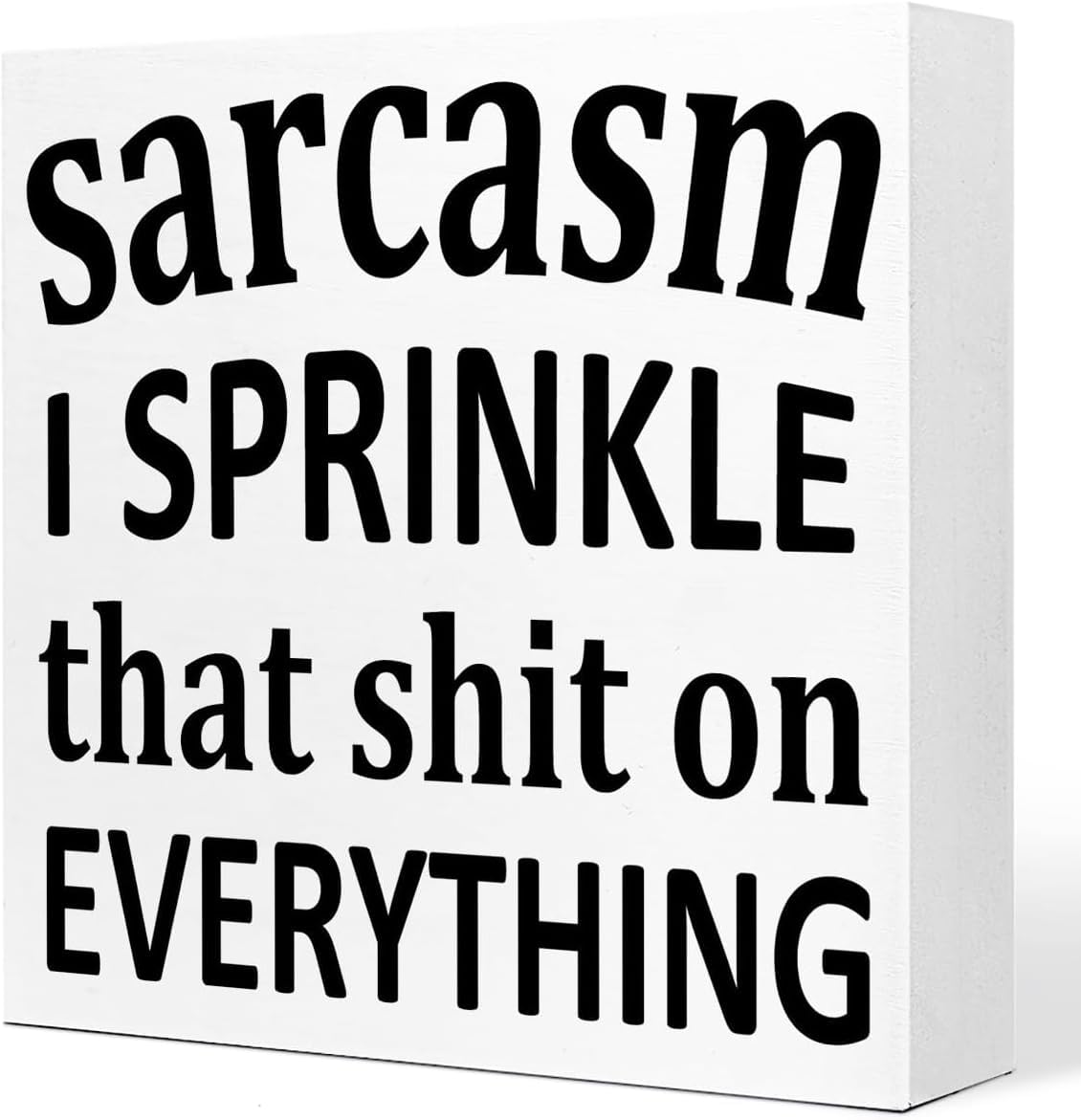 7x7 Inch Sarcasm Box Sign Funny Farmhouse Desk Shelf Decor