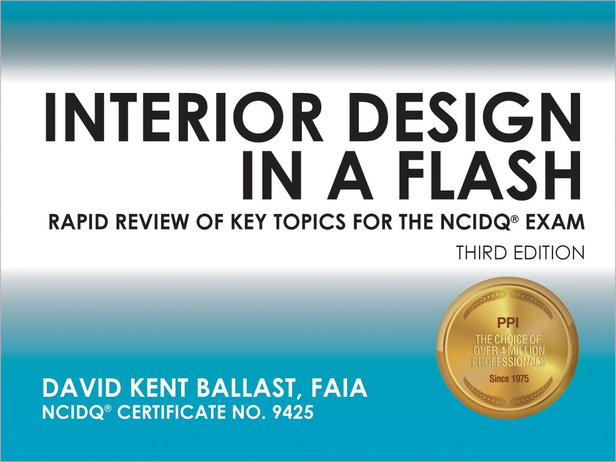 Interior Design in a Flash Rapid Review of Key Topics for the NCIDQ