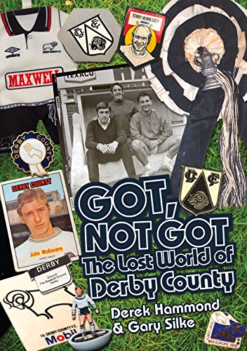 Got, Not Got: The Lost World of Derby County