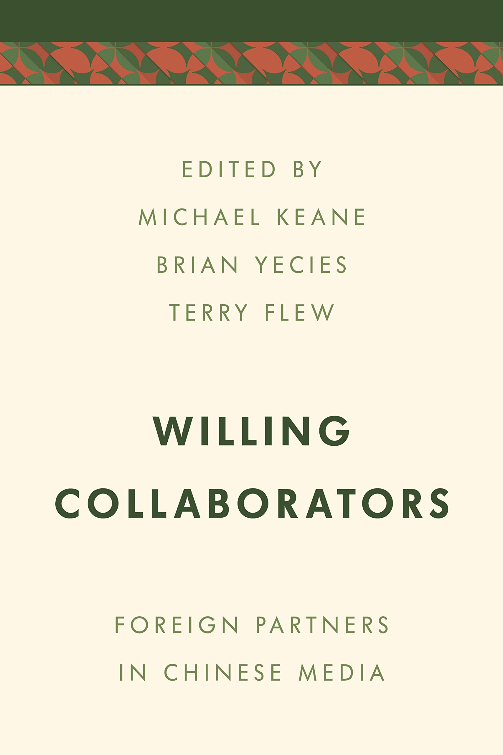 Buy Willing Collaborators: Foreign Partners in Chinese Media (Media, Culture, and Communication in Asia-Pacific Societies) — BookShops.in