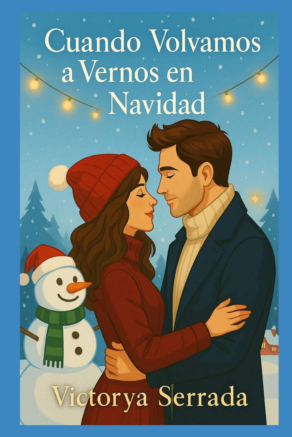Cuando volvamos a vernos en Navidad: Una comedia romántica con magia navideña, caos emocional y química a rabiar.