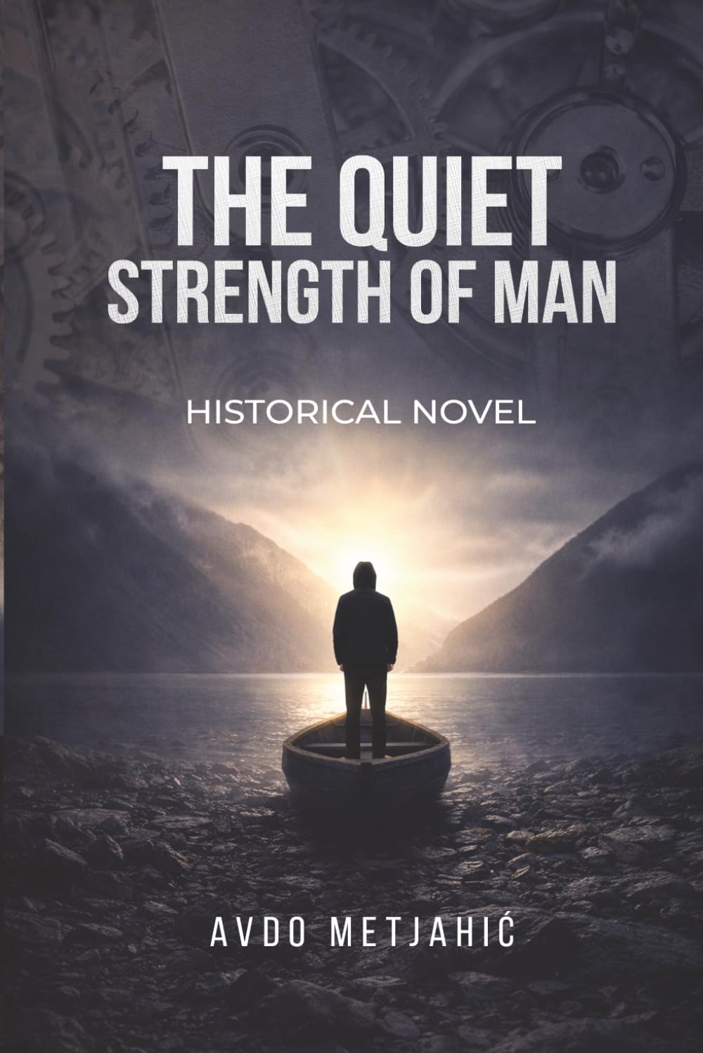 THE QUIET STRENGTH OF MAN