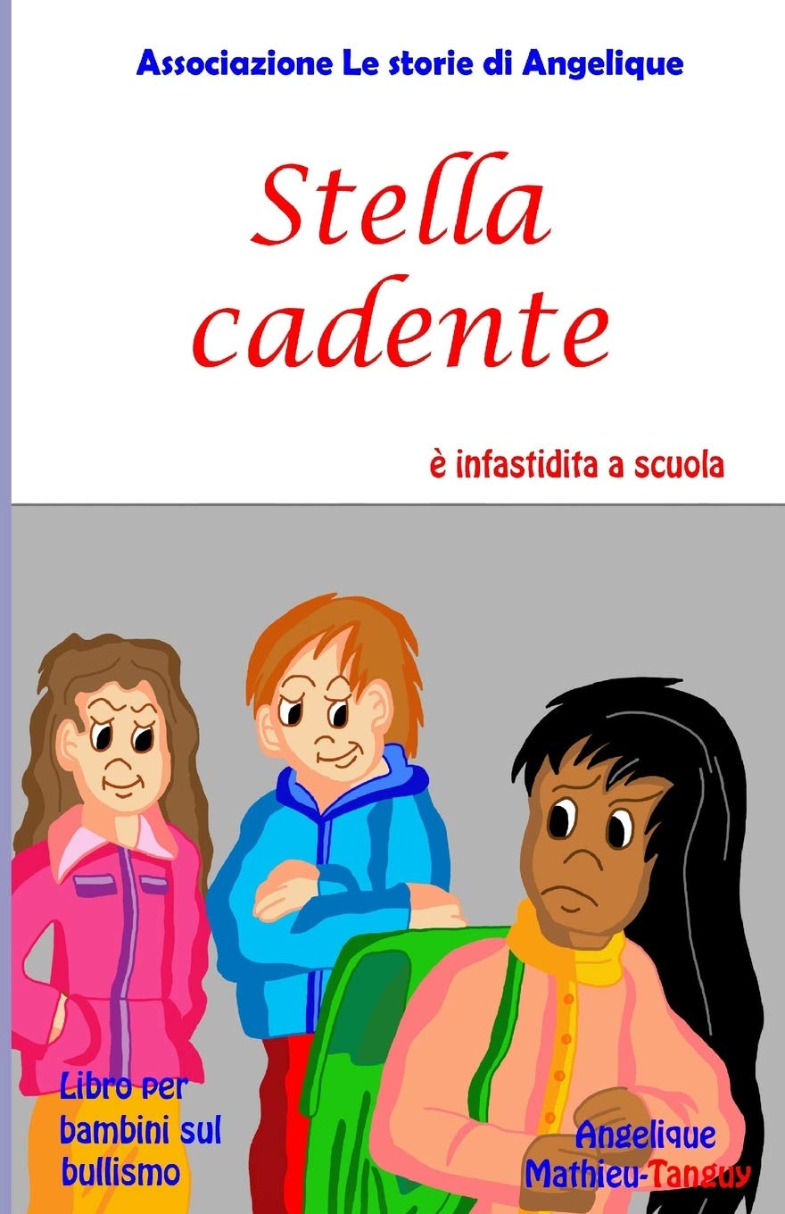 Stella cadente è infastidita a scuola (Libro per bambini sul bullismo)