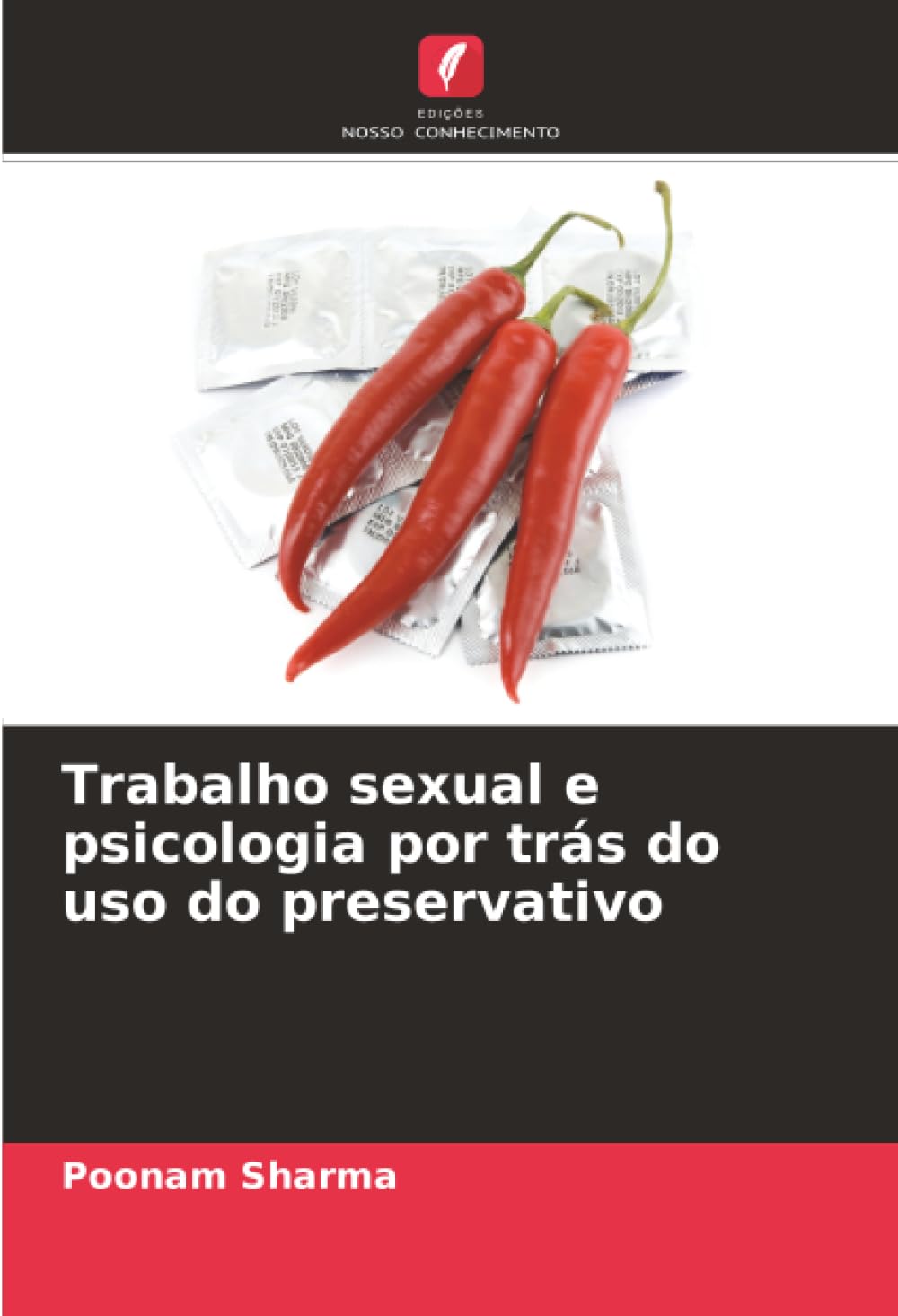 Trabalho sexual e psicologia por trás do uso do preservativo