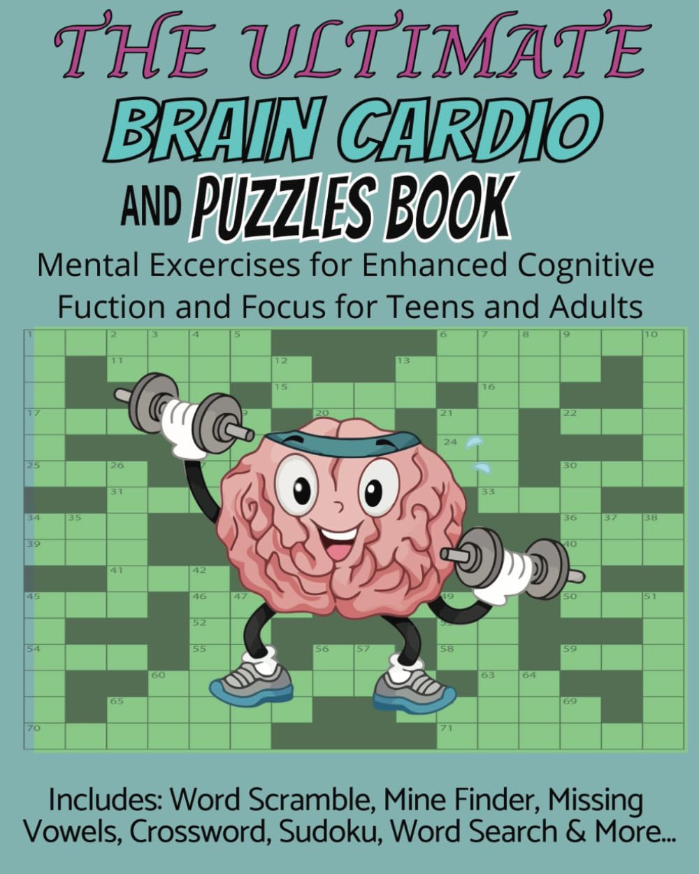 The Ultimate Brain Cardio and Puzzles Book: :Brain Health Puzzles, Give Your Brain the Exercise it Needs for Brain Fitness