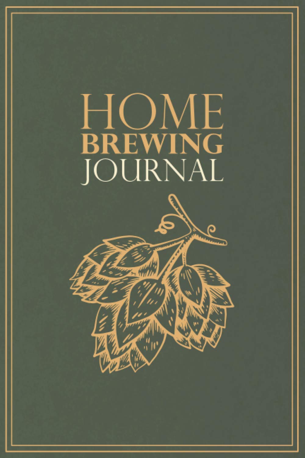 Home Brewing Journal: Beer Recipe, Brewing & Tasting Logbook for Home Brewers | For 54 Recipes | Hop Design | Green (Home Brewing Journals: Beer Recipe, Brewing & Tasting Logbooks for Home Brewers)