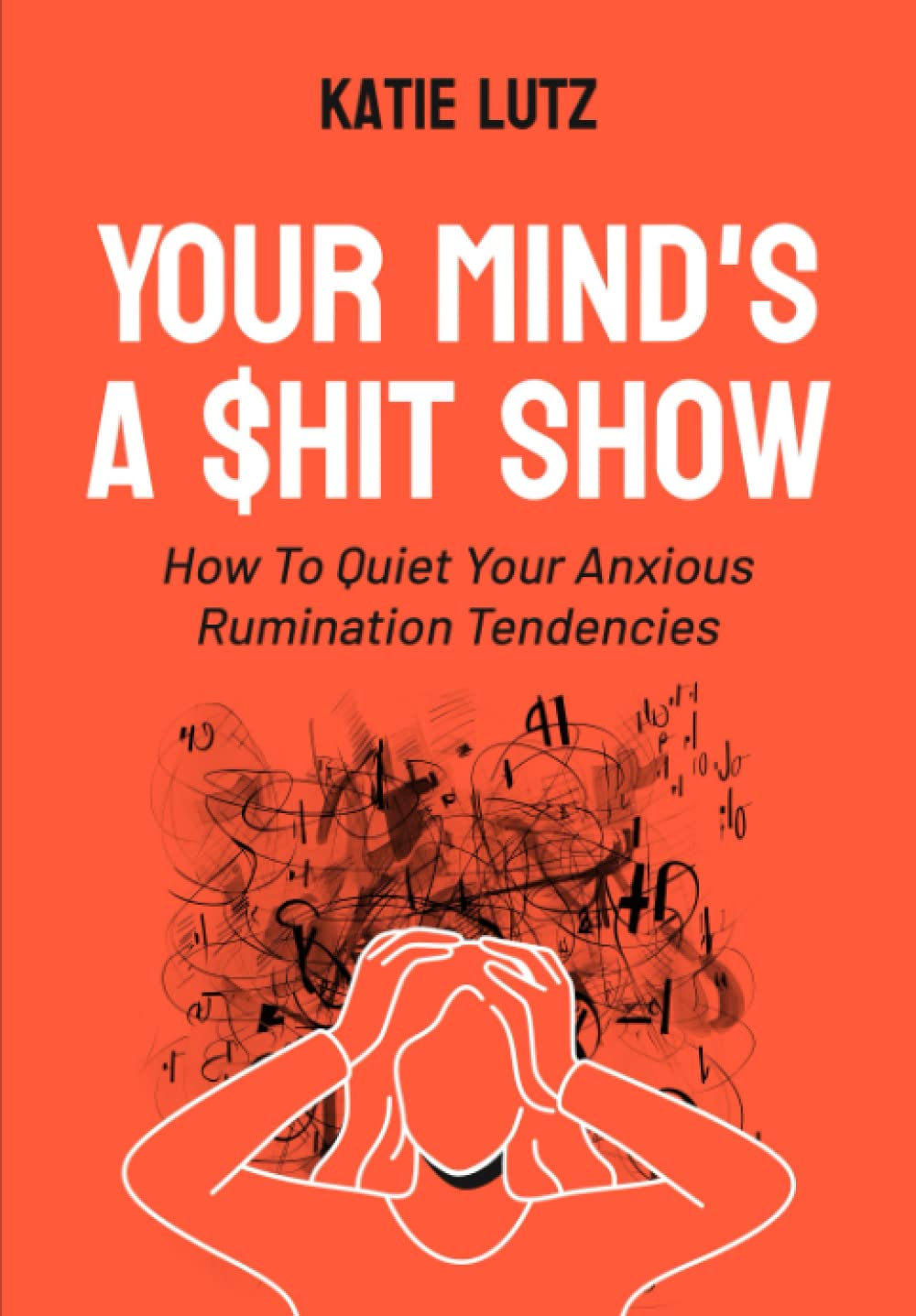 Mua Sách Your Mind’s a hit Show How to Quiet Your Anxious Rumination
