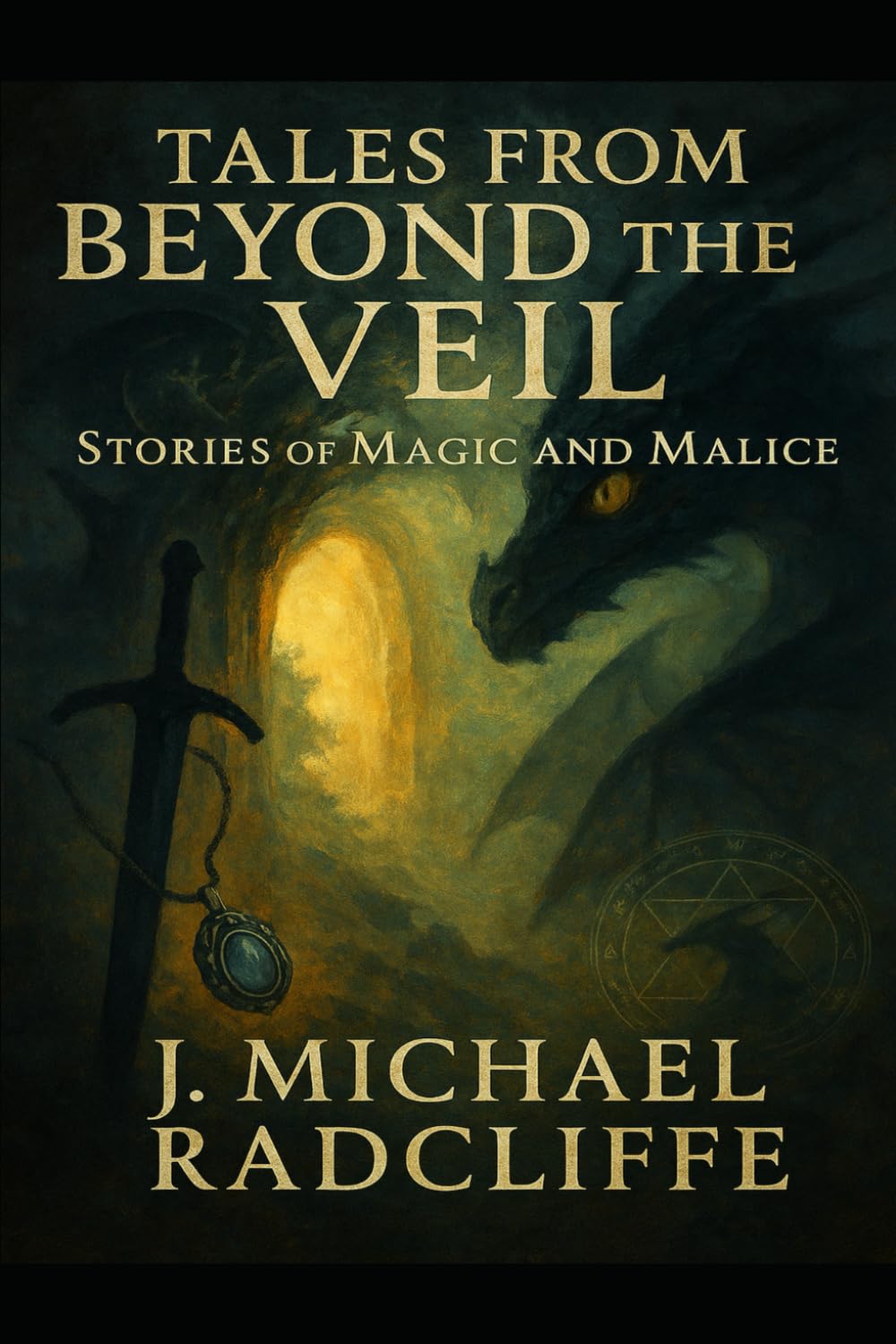 Tales from Beyond the Veil: Stories of Magic & Malice