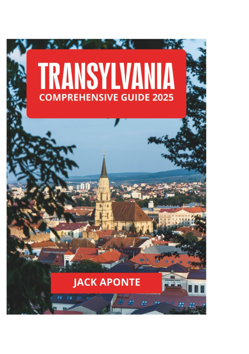 TRANSYLVANIA COMPREHENSIVE GUIDE 2025