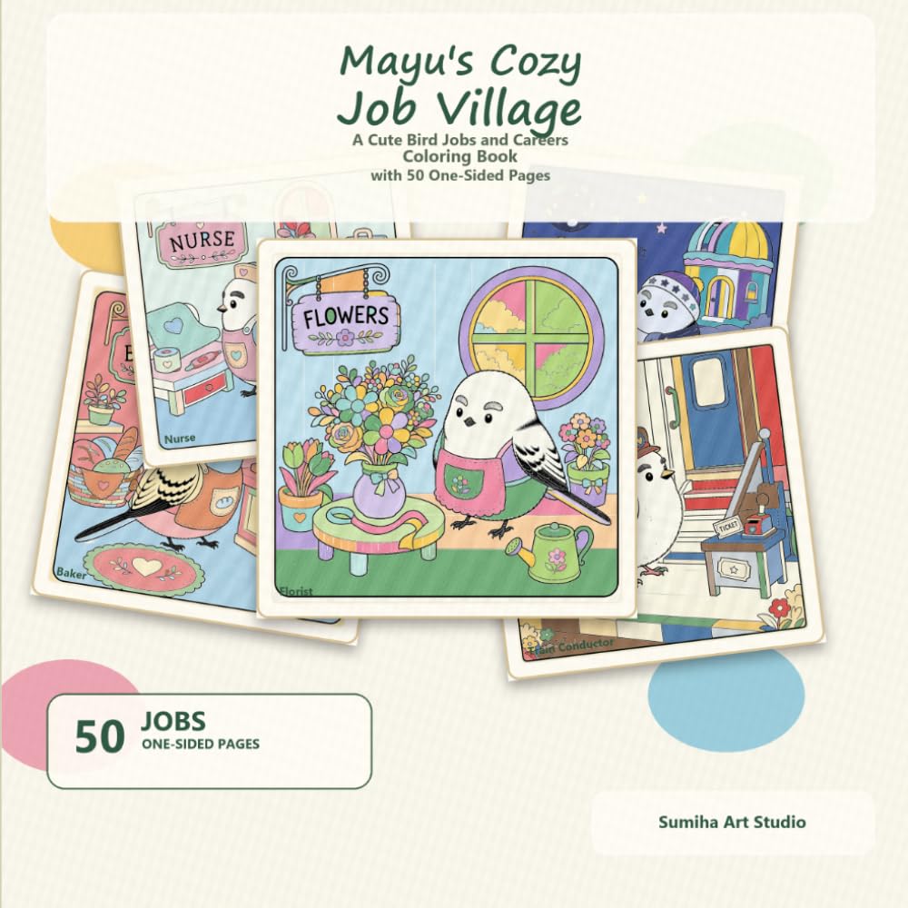 Mayu's Cozy Job Village: A Cute Bird Jobs and Careers Coloring Book with 50 One-Sided Pages