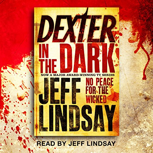 Dexter in the Dark: Dexter Book 3