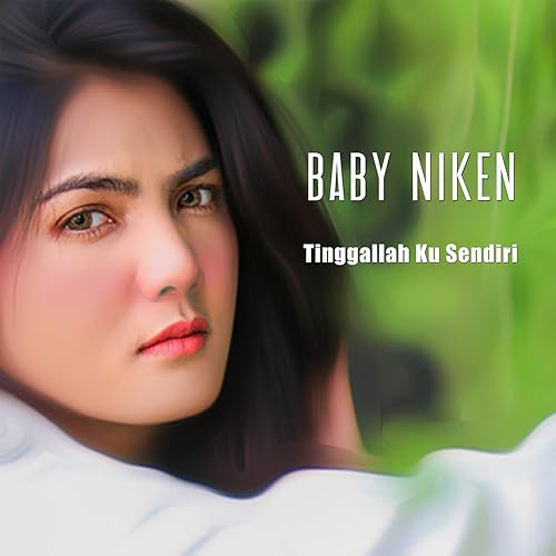 Tinggallah Ku Sendiri By Baby Niken On Amazon Music Amazon Com