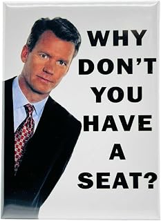 Why Don't You Have a seat? Chris Hansen Quote Fridge Magnet - Sarcastic Funny Home Decor Kitchen or Locker Magnet Gag Gift