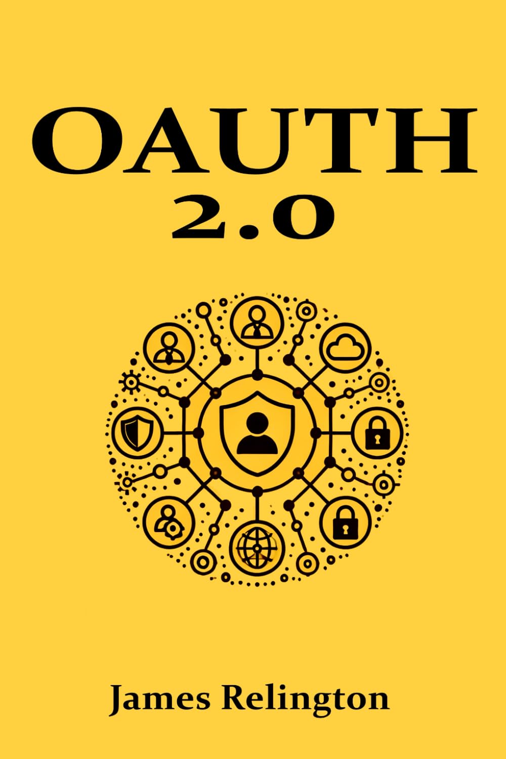 OAuth 2.0: All you need to know (Identity in Cybersecurity)