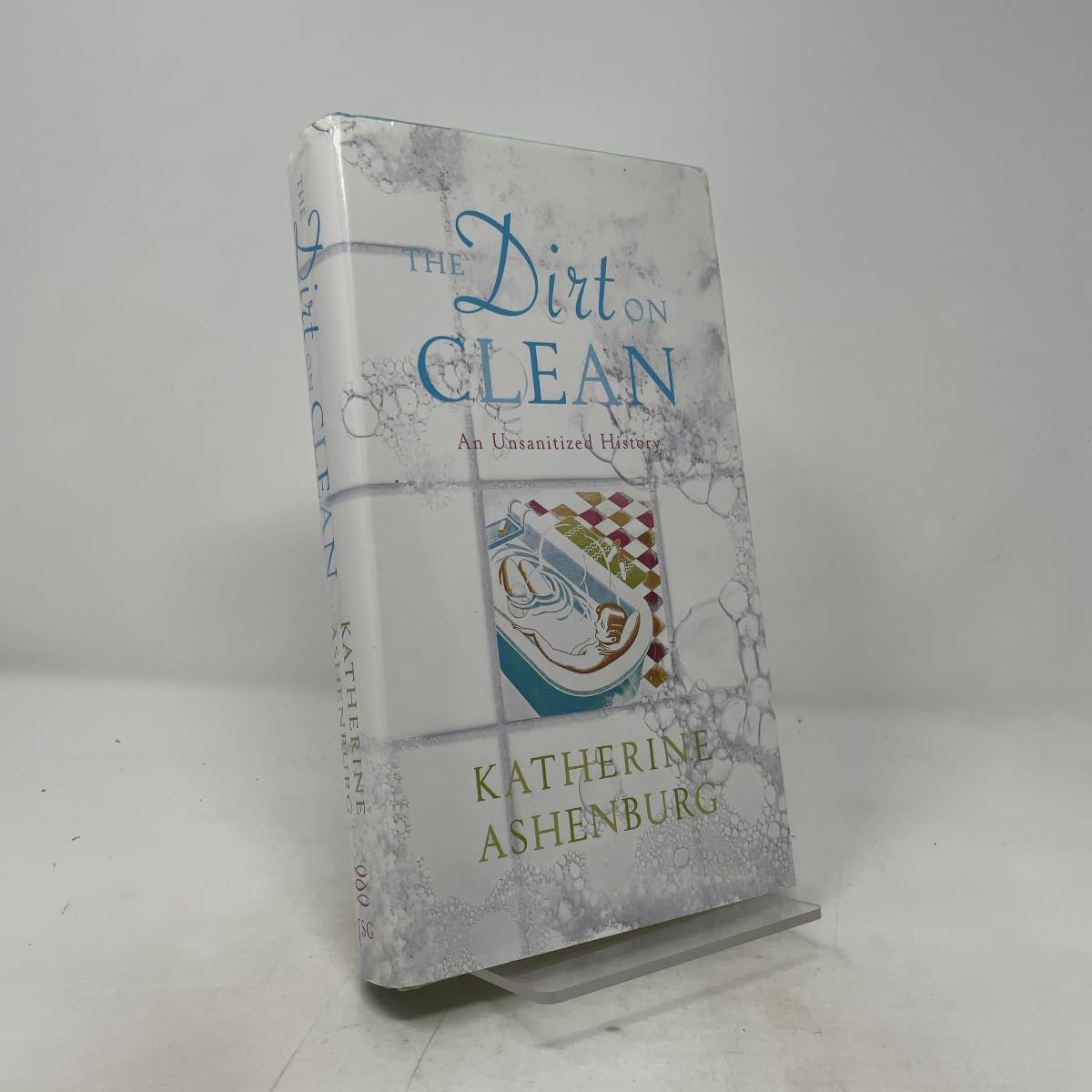 Buy The Dirt on Clean: An Unsanitized History — BookShops.in