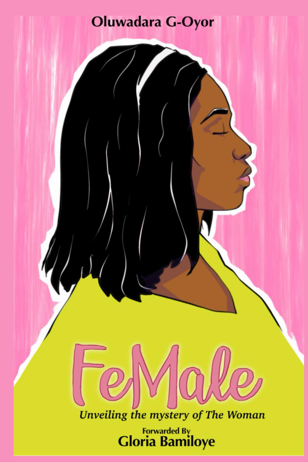 Female: Unravelling The Mysteries of The Woman