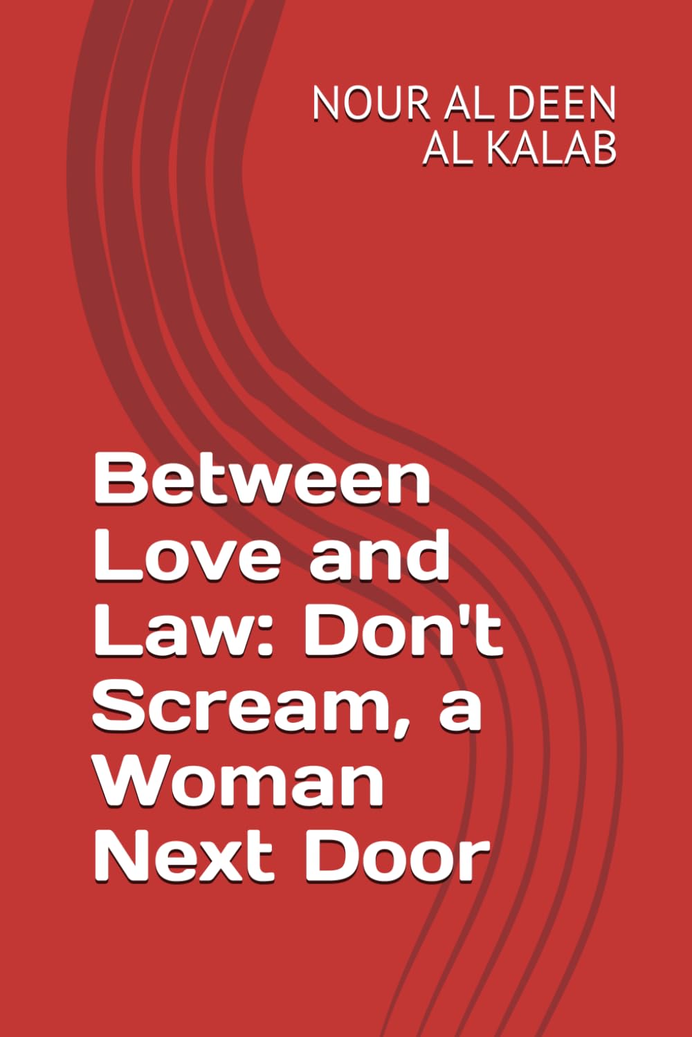 Between Love and Law: Don't Scream, a Woman Next Door