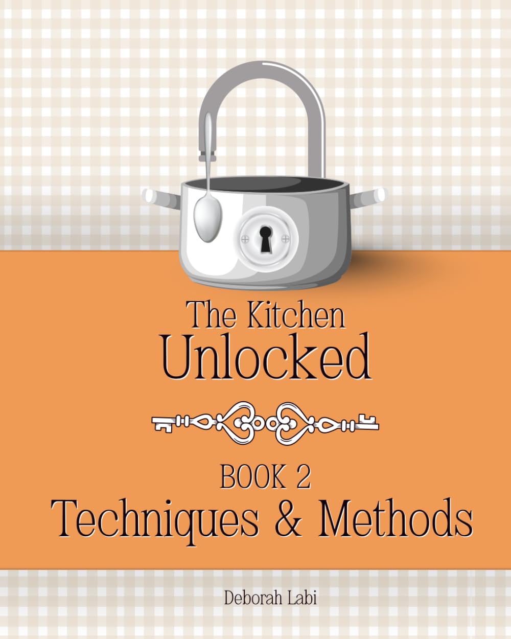 The Kitchen Unlocked Book 2 - Techniques & Methods: The Kitchen Unlocked is a modern culinary reference that bridges science, tradition and everyday ... curious home cooks and professionals alike.