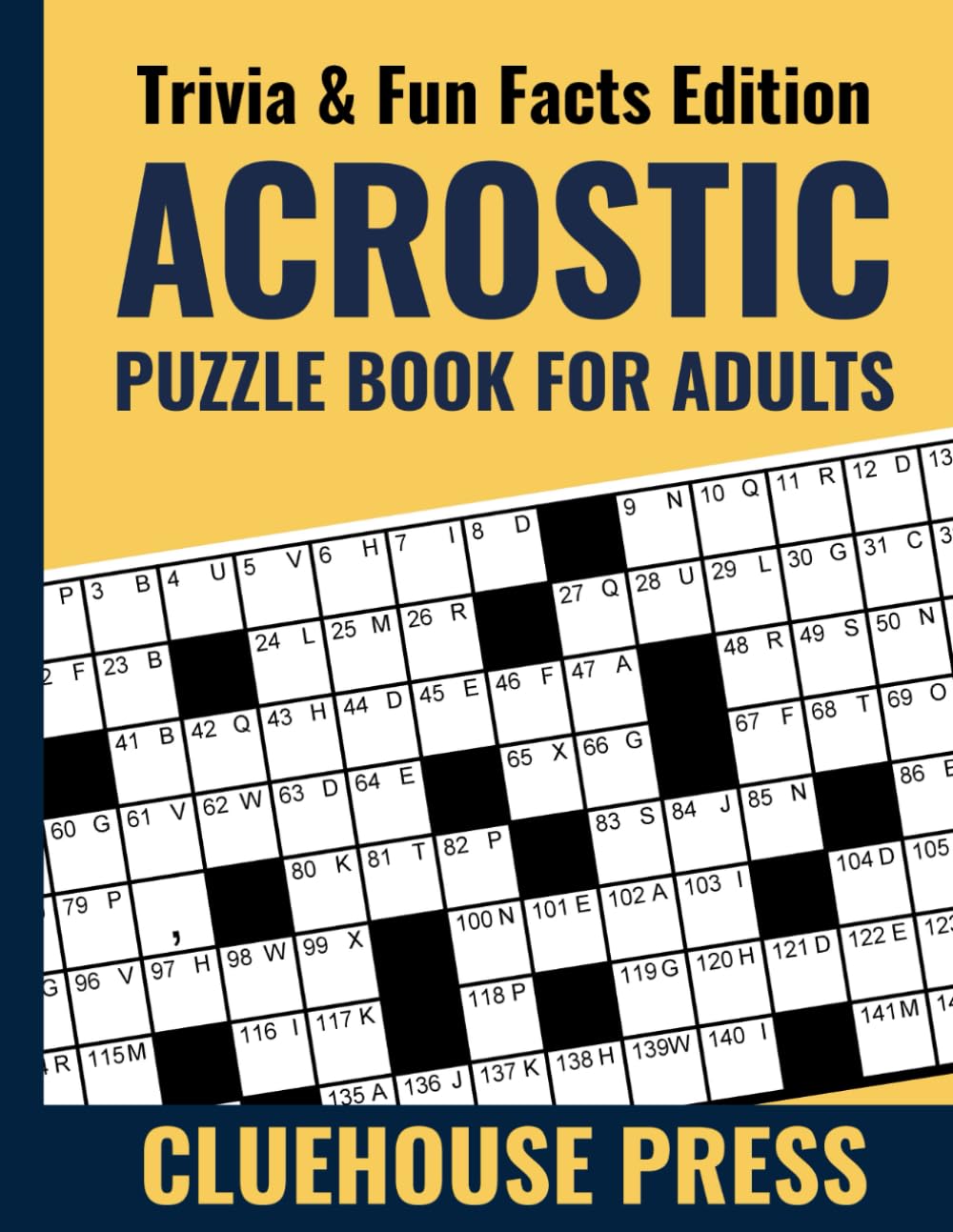 Acrostic Puzzle Book for Adults - Trivia & Fun Facts Edition: 75 Engaging Crostic Word Puzzles to Decode Hidden Answers, Discover Facts, and Challenge Your Mind
