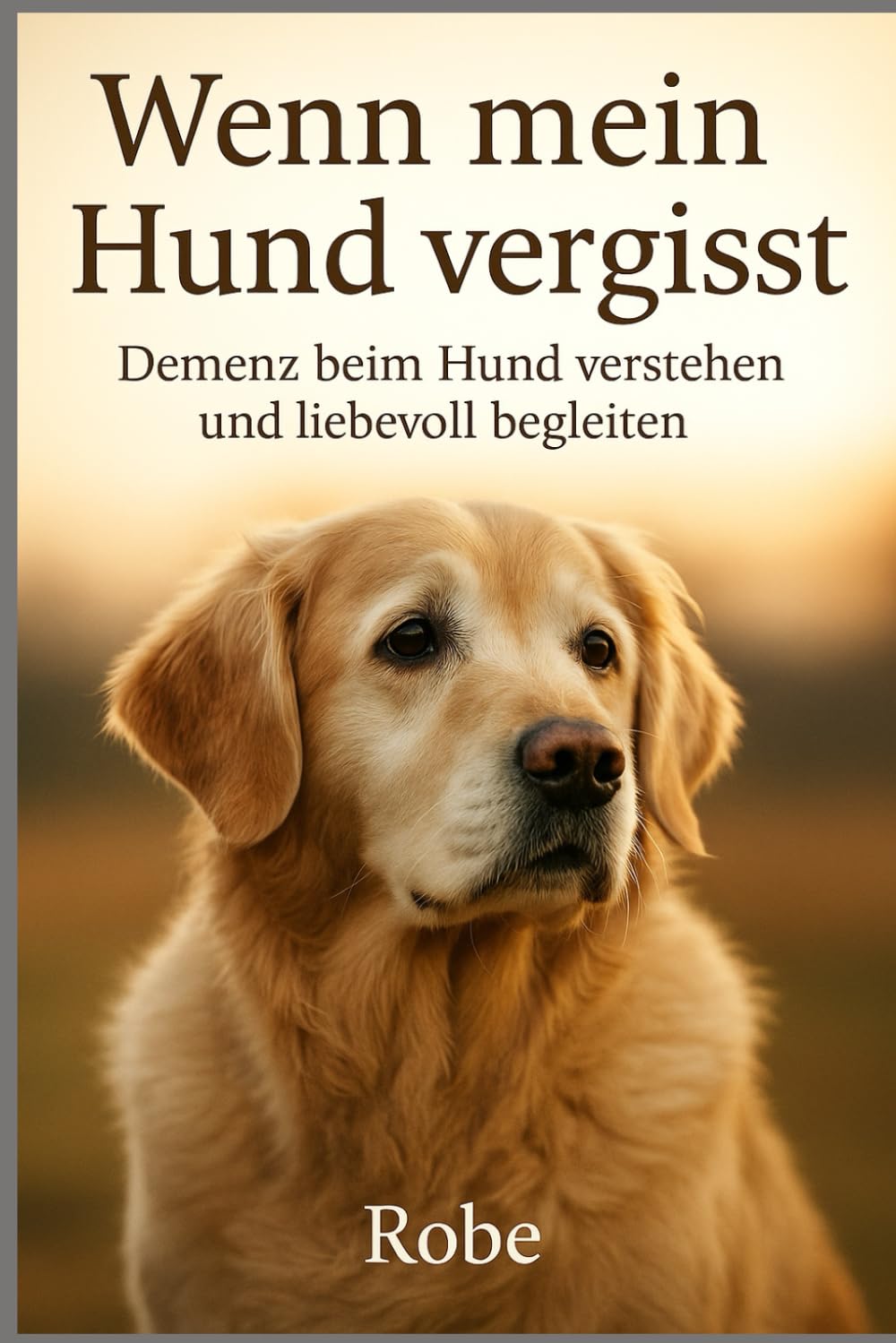 Demenz beim Hund: Wenn mein Hund vergisst – Symptome erkennen, Alltag anpassen und deinen Vierbeiner liebevoll begleiten