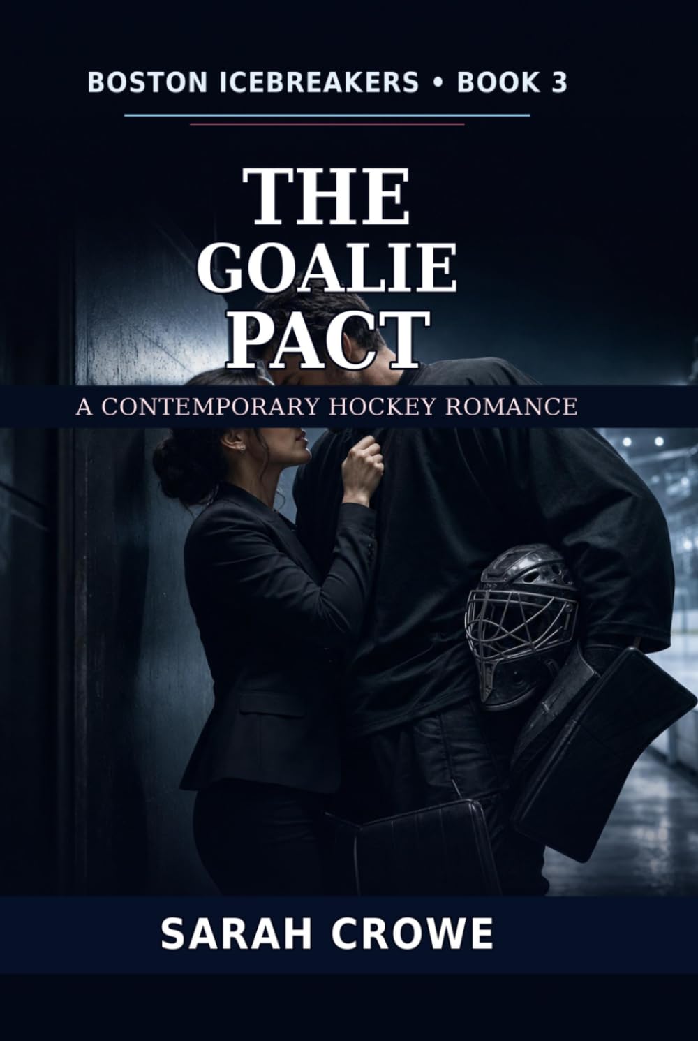The Goalie Pact: A Boston Icebreakers Hockey Romance
