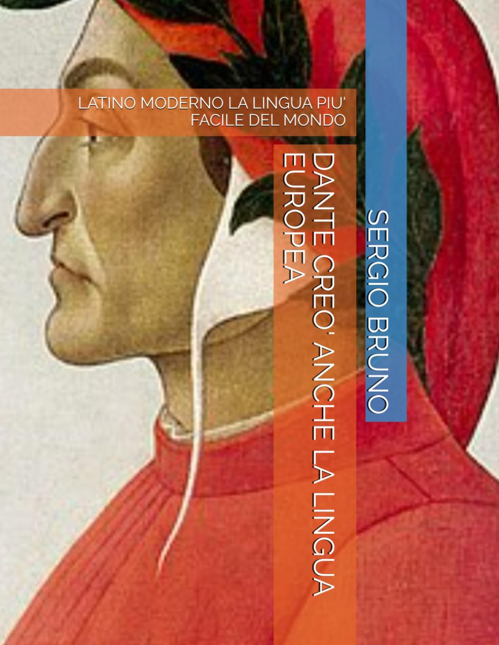 DANTE CREO' ANCHE LA LINGUA EUROPEA: LATINO MODERNO LA LINGUA PIU' FACILE DEL MONDO