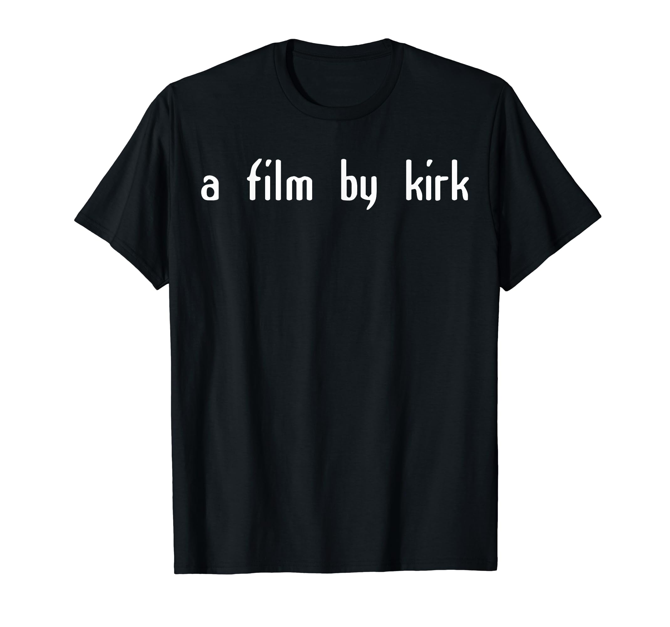A Film By Kirk Classic Humor T-ShirtOEKO-TEX STANDARD 100