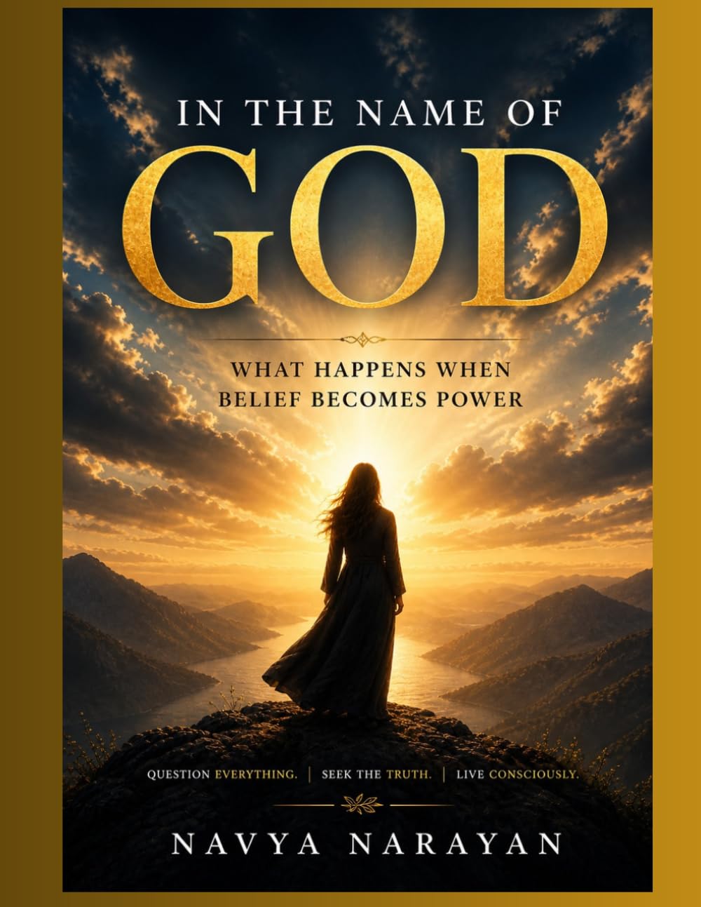 In The Name of GOD: What happens when belief becomes power
