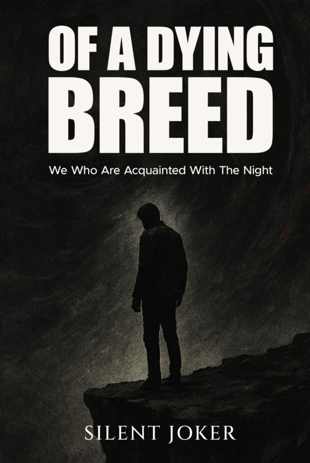 Of a Dying Breed: We Who Are Acquainted with the Night