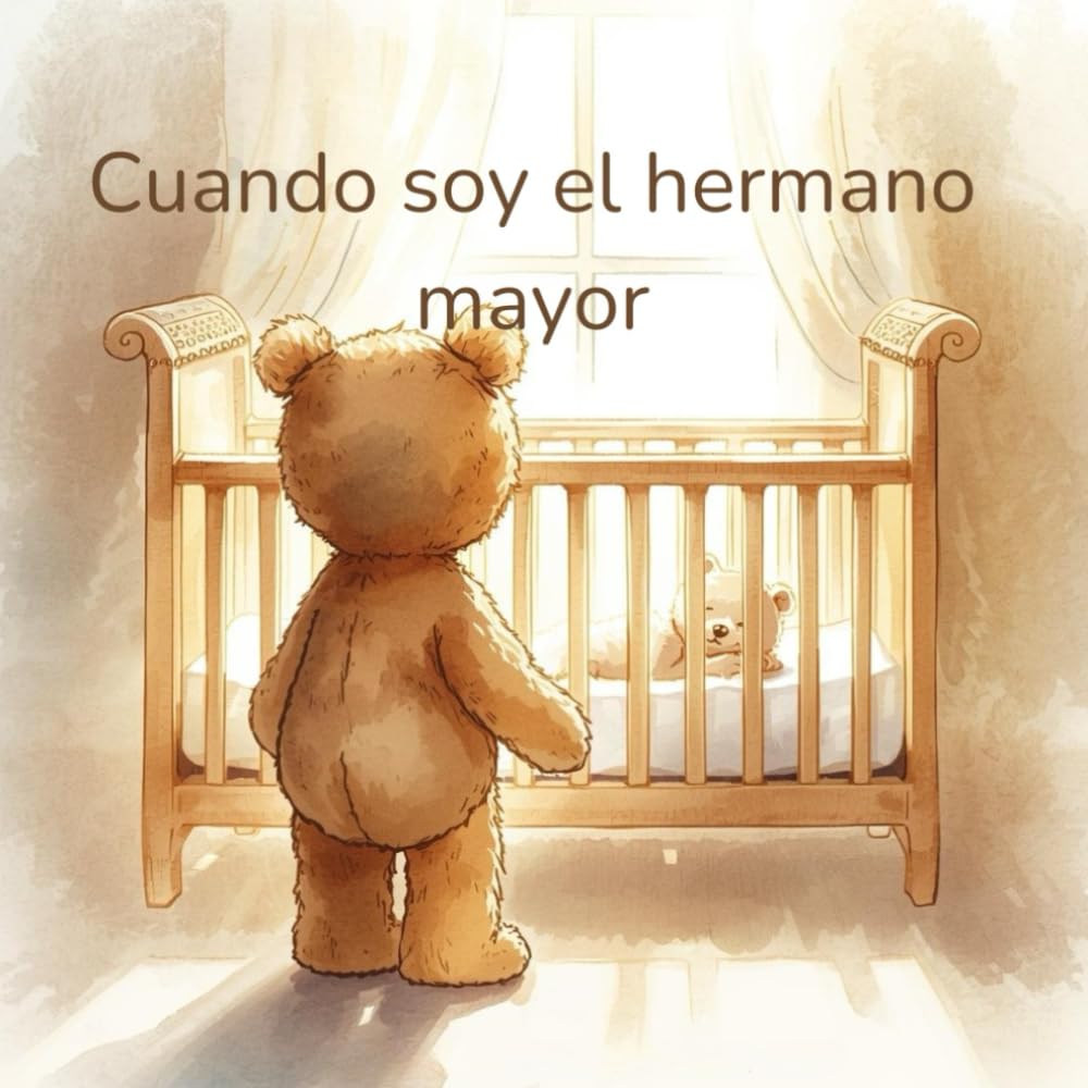 Cuando soy el hermano mayor (Cuentos para entender lo que sentimos)
