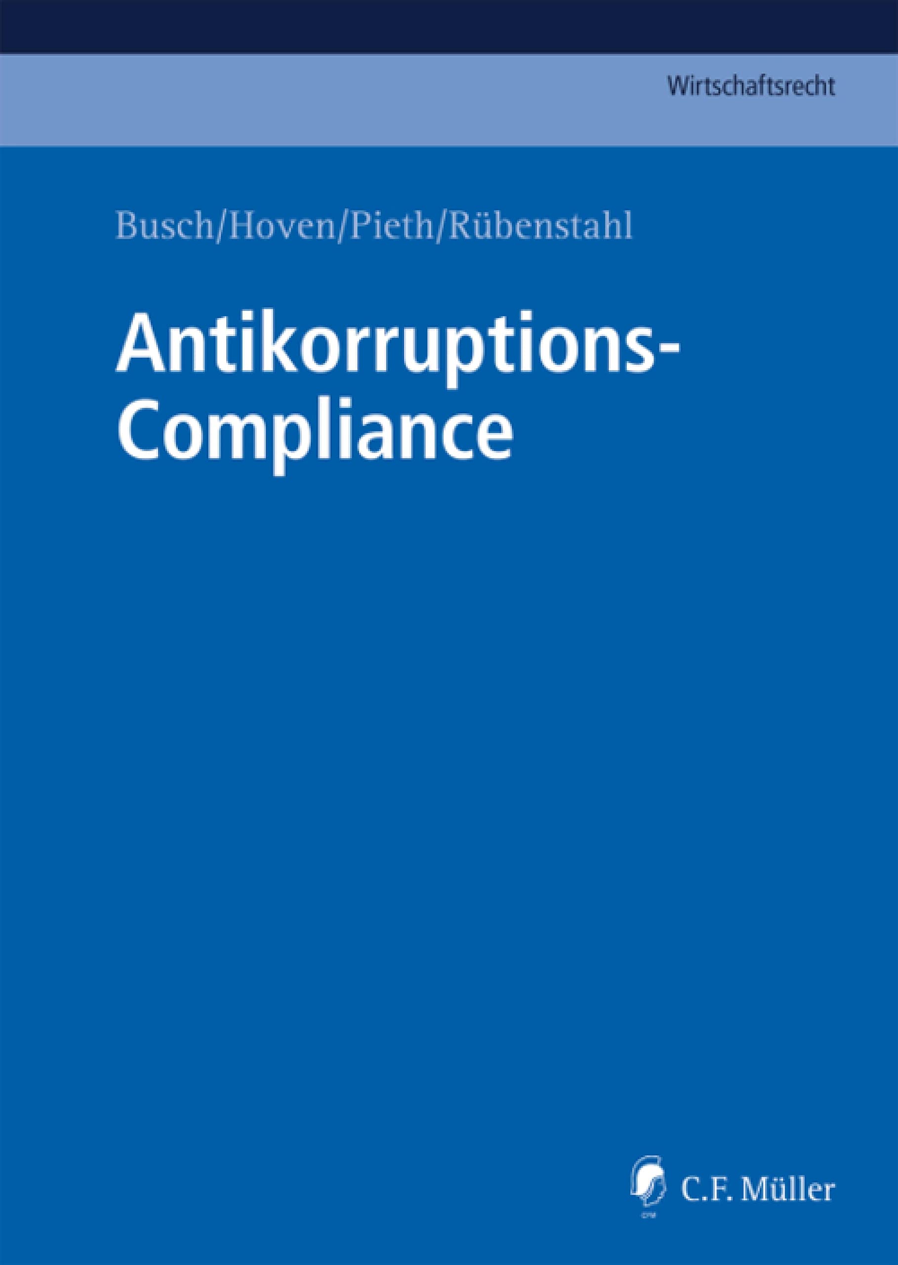 Antikorruptions-Compliance (C.F. Müller Wirtschaftsrecht)