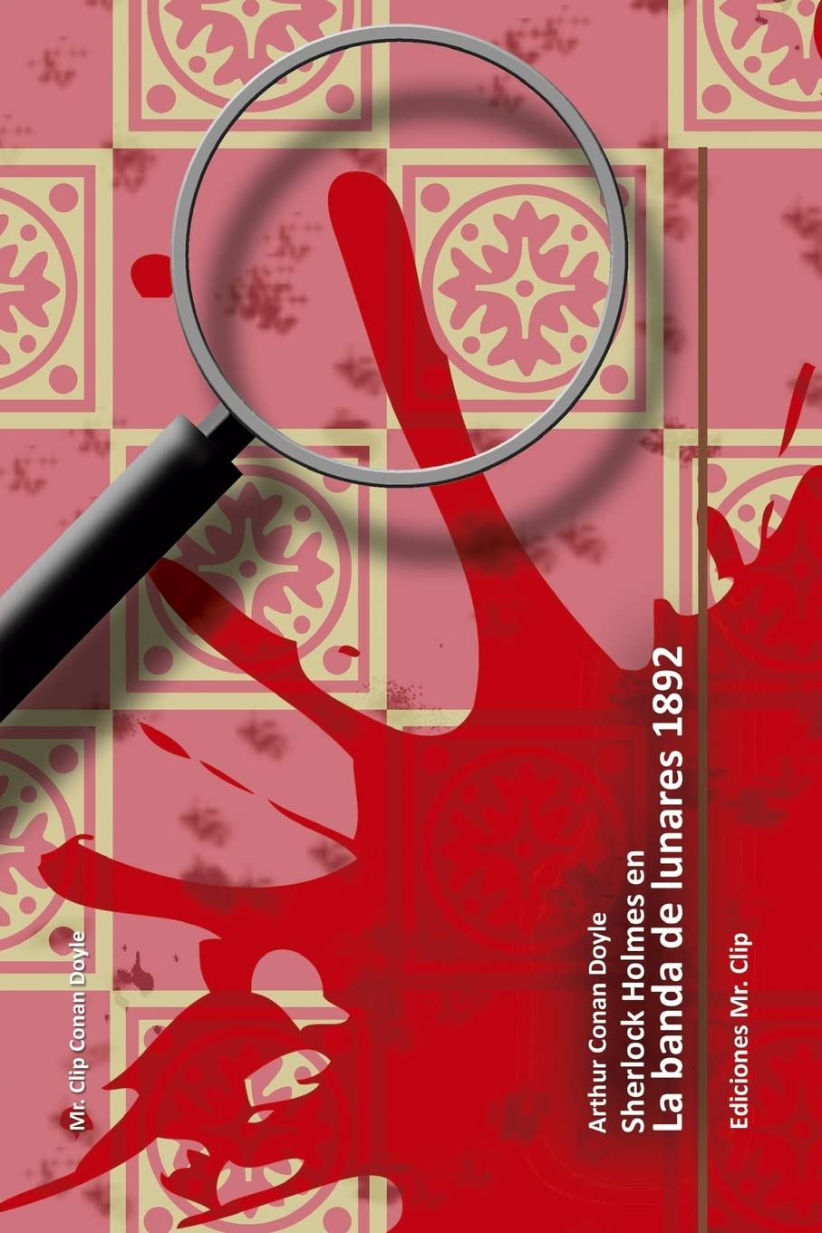 La banda de lunares 1892: Sherlock Holmes en: Volume 8 (Mr. Clip Conan Doyle)