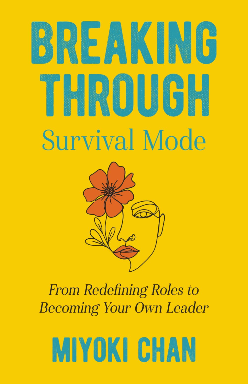 Breaking Through Survival Mode: From Redefining Roles to Becoming Your Own Leader