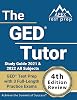 GED Tutor Study Guide 2021 and 2022 All Subjects: GED Test Prep with 3 Full-Length Practice Exams: [4th Edition Review]