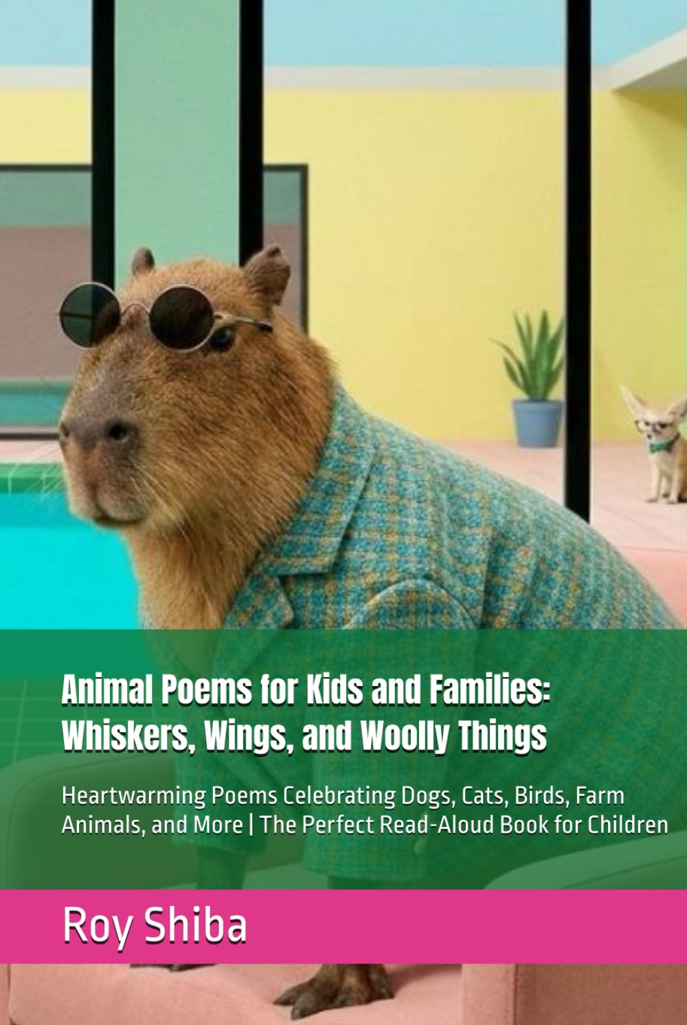 Animal Poems for Kids and Families: Whiskers, Wings, and Woolly Things: Heartwarming Poems Celebrating Dogs, Cats, Birds, Farm Animals, and More | The ... Book for Children (Pawprints & Poetry)