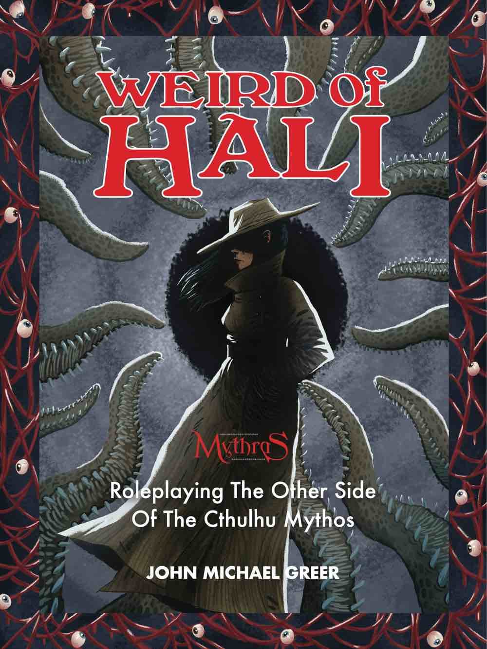 Weird of Hali: Roleplaying The Other Side Of The Cthulhu Mythos      Hardcover – October 28, 2021