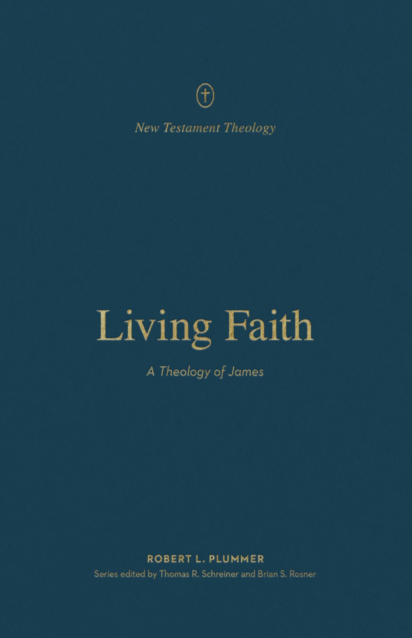 Living Faith: A Theology of James (New Testament Theology)