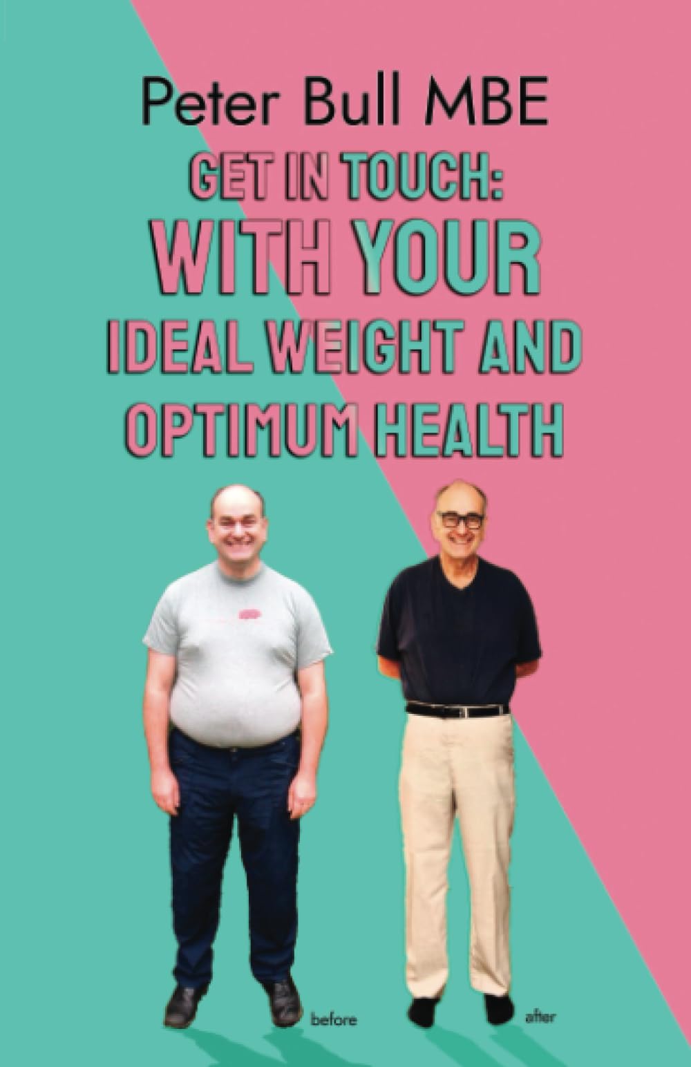 Get In Touch: With Your Ideal Weight and Optimum Health