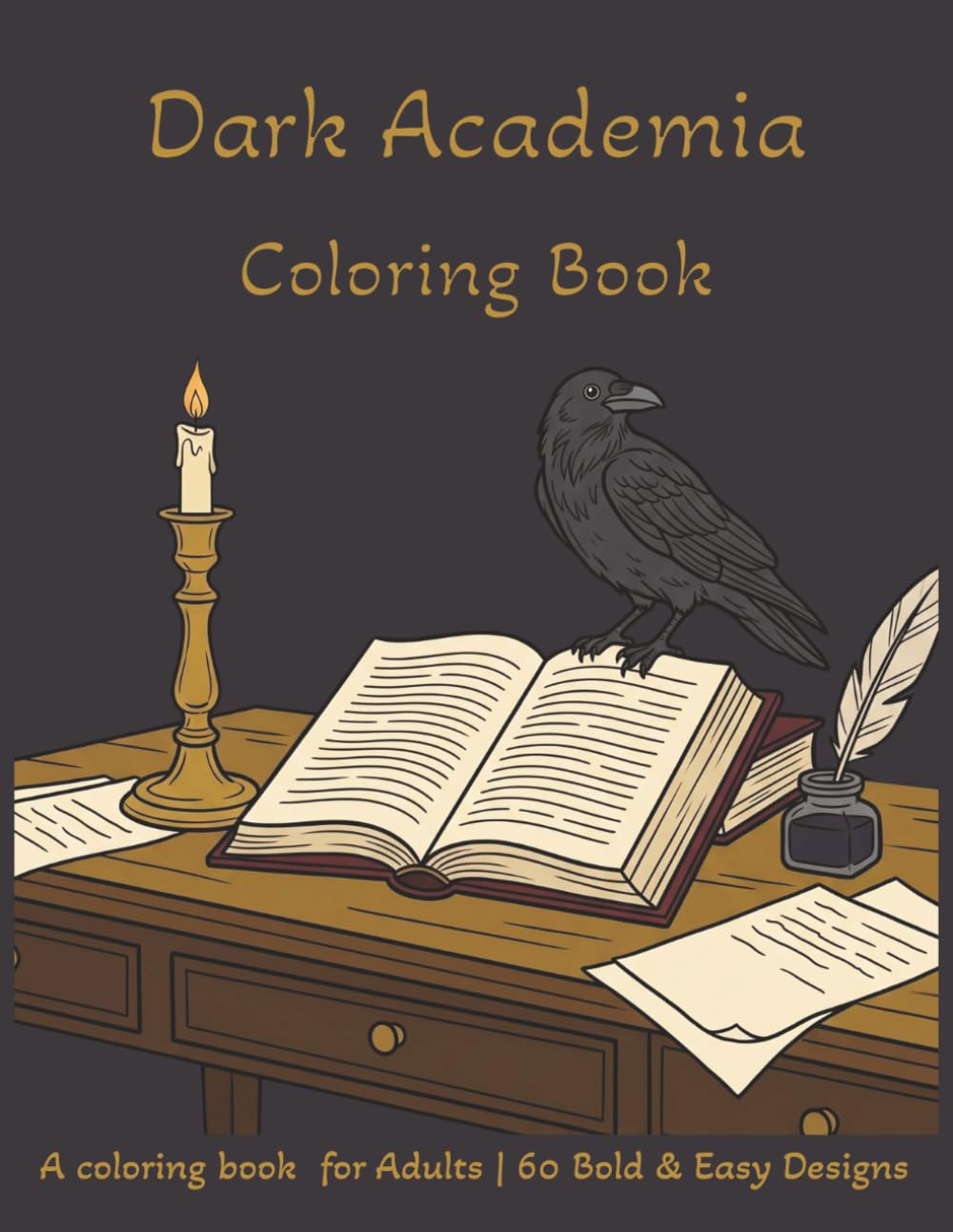 Dark Academia Coloring Book: A Coloring Book for Adults | 60 Bold & Easy Designs