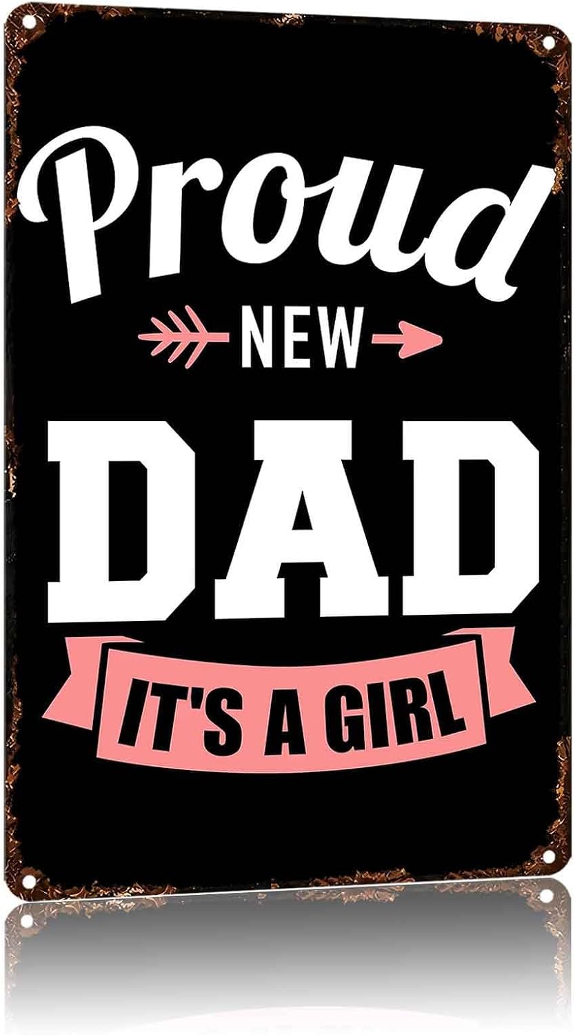 Proud New Dad It s A Girl Metal Sign 8 x 12 Inch