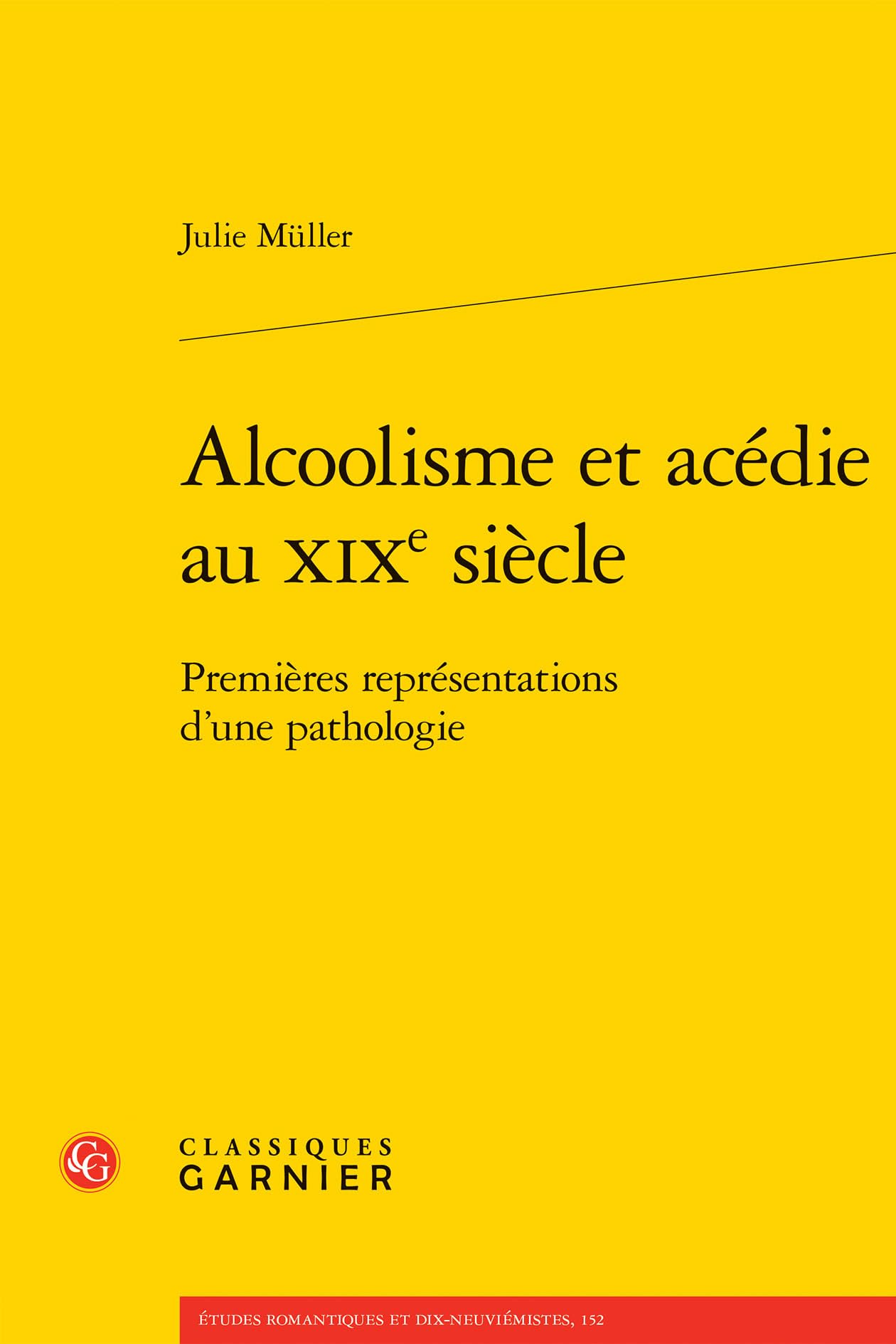Alcoolisme et acédie au XIXe siècle: Premières représentations d'une pathologie