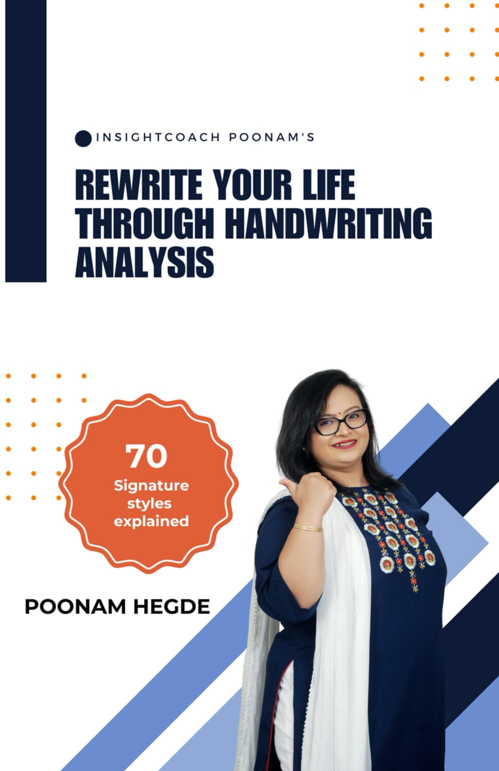 Rewrite your life through Handwriting Analysis: 70 signature styles explained