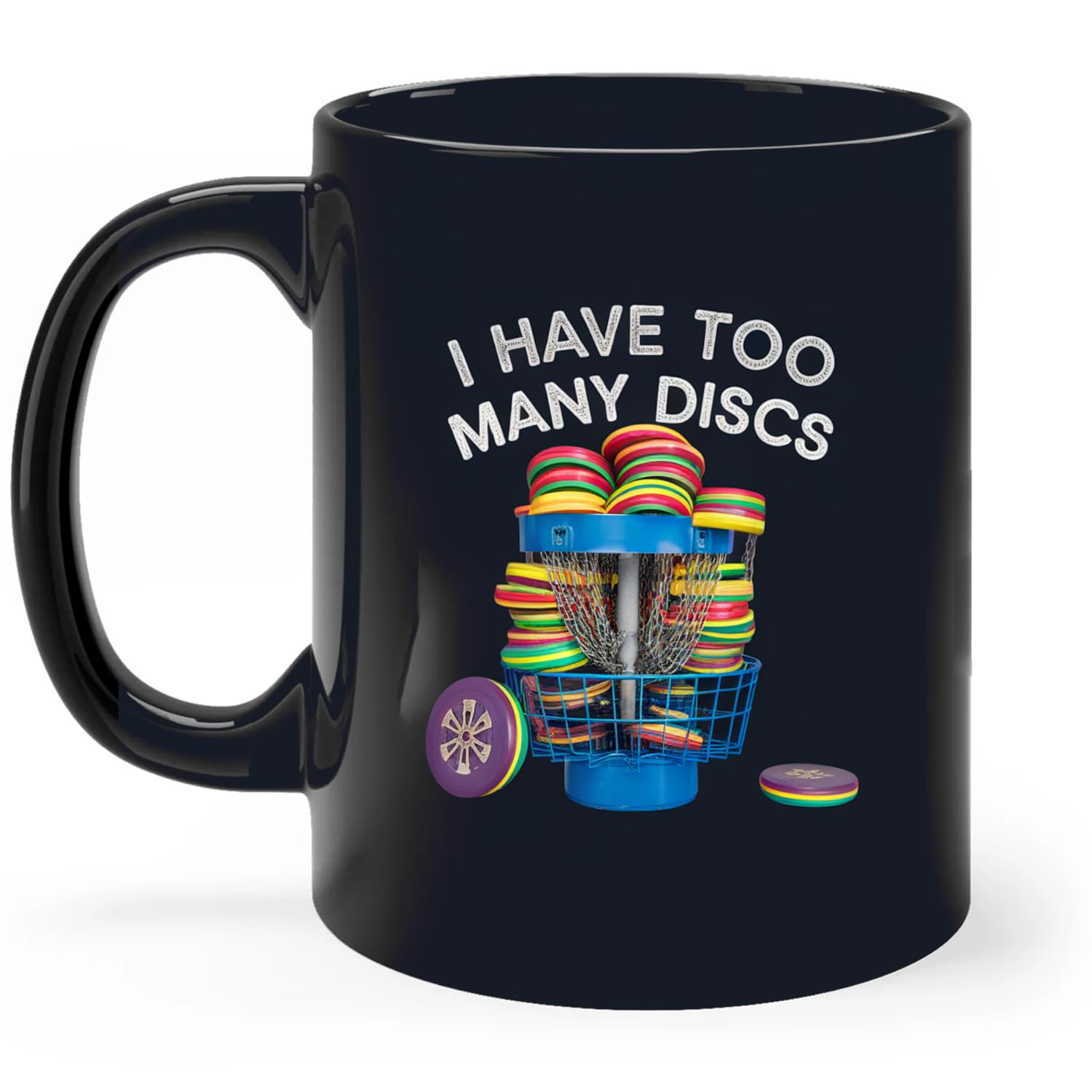 Solantrapod I Have Too Many Discs Disc Golf Backpack Funny Disc Golf Coffee Mug, Ceramic Mugs 11oz - 15oz